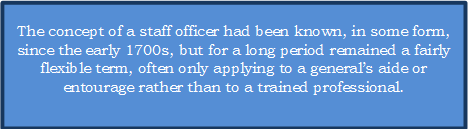 15 - Staff officers since 1700s