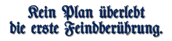 Plans, No Plan Survives...(German)